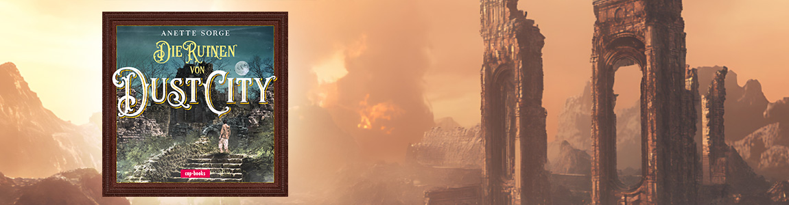Die Ruinen von Dust City